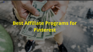 Best Affiliate Programs for Pinterest 4 Best Affiliate Programs for Pinterest